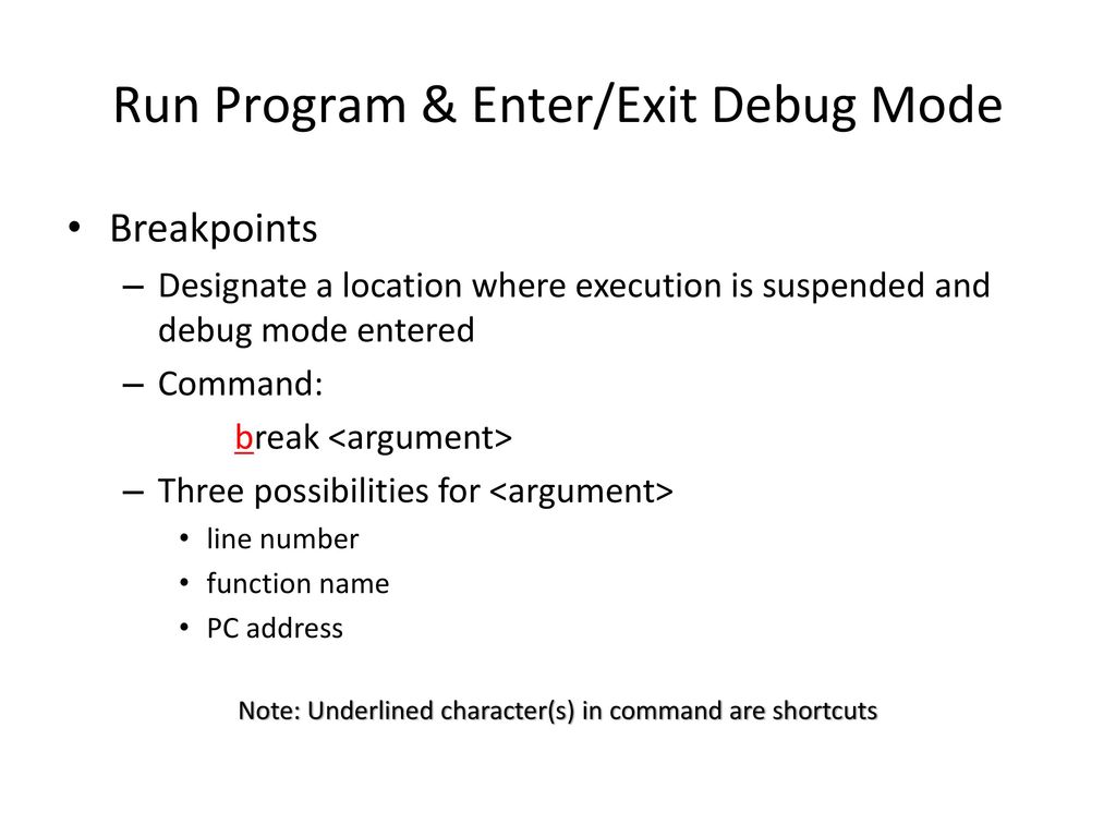 Run Program & Enter/Exit Debug Mode
