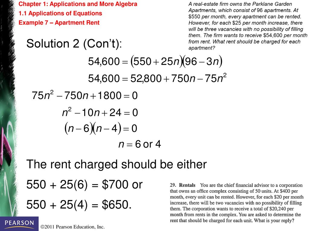 The rent charged should be either (6) = $700 or