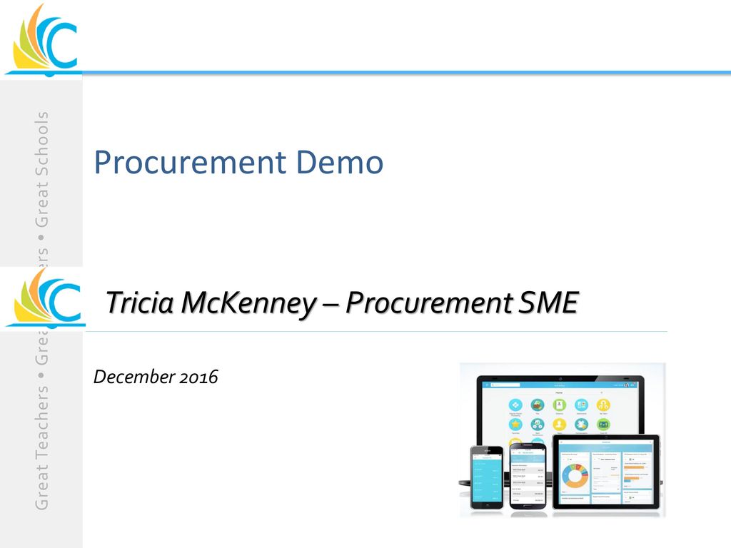 Procurement Demo Tricia McKenney – Procurement SME December 2016