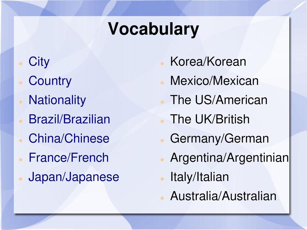 Vocabulary City Country Nationality Brazil/Brazilian China/Chinese