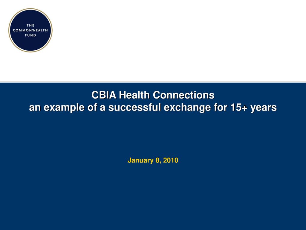CBIA Health Connections an example of a successful exchange for 15+ years