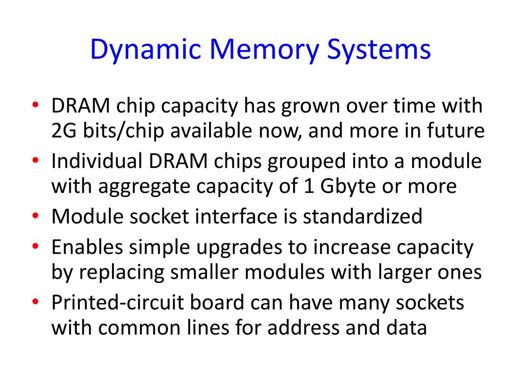 Dynamic Memory Systems