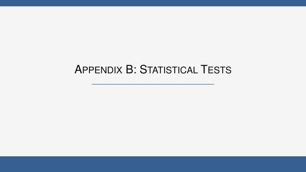 Appendix B: Statistical Tests