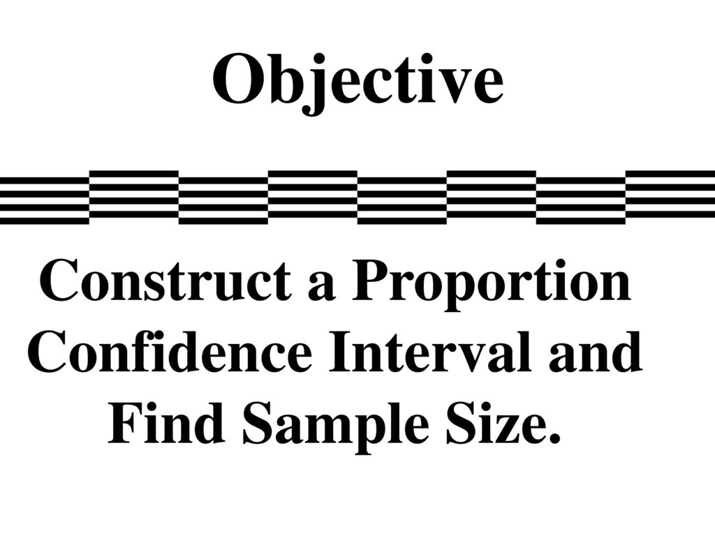Construct a Proportion Confidence Interval and