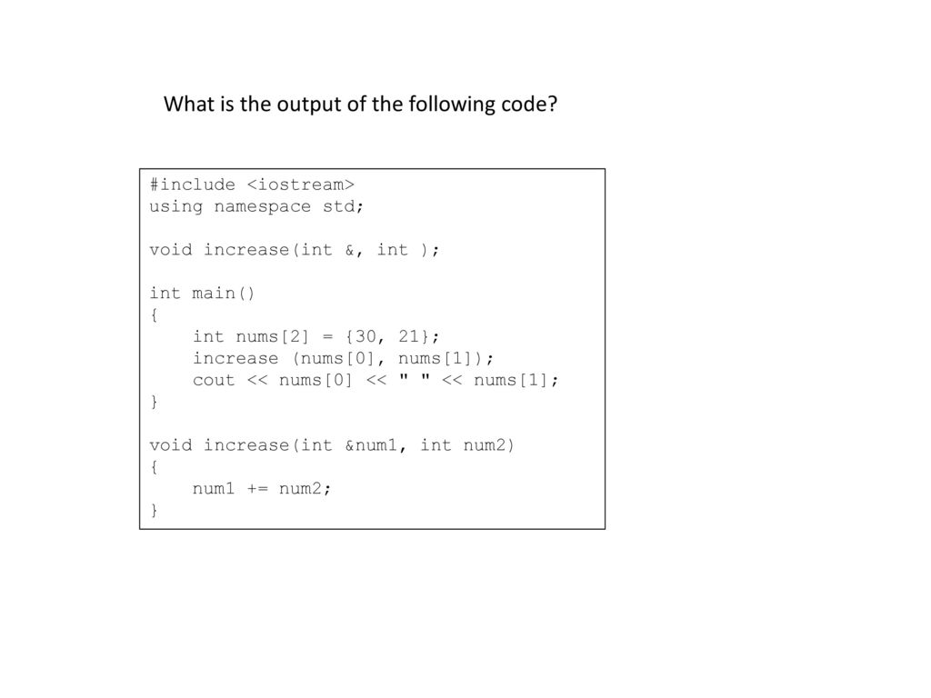 What is the output of the following code