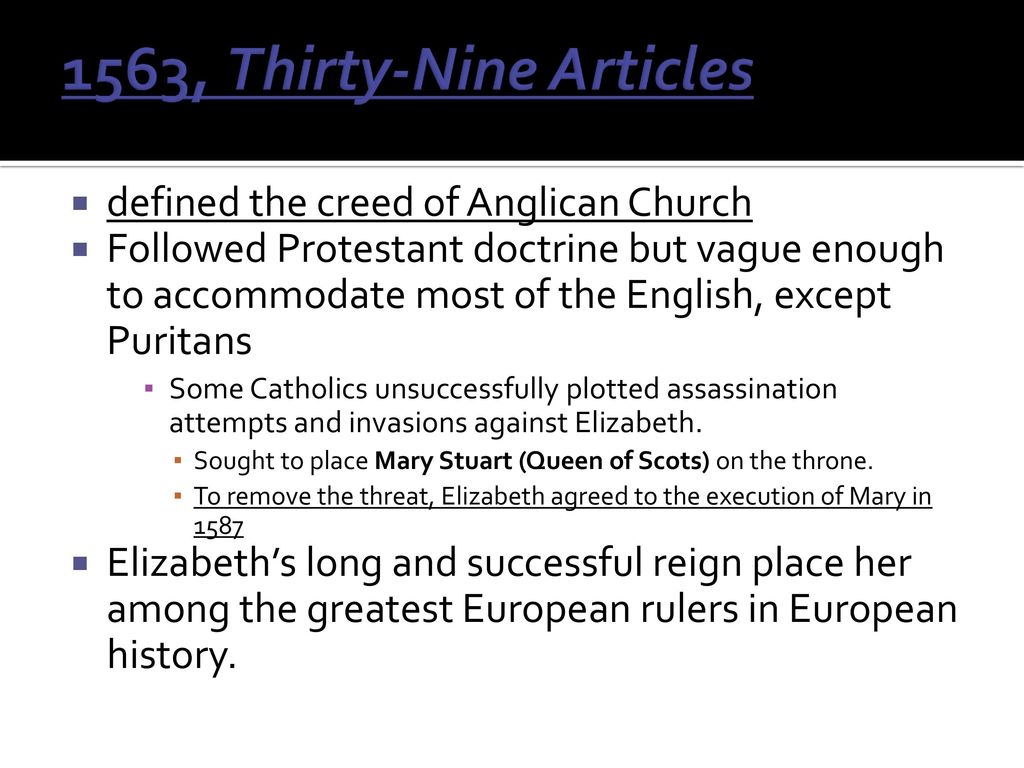1563, Thirty-Nine Articles defined the creed of Anglican Church