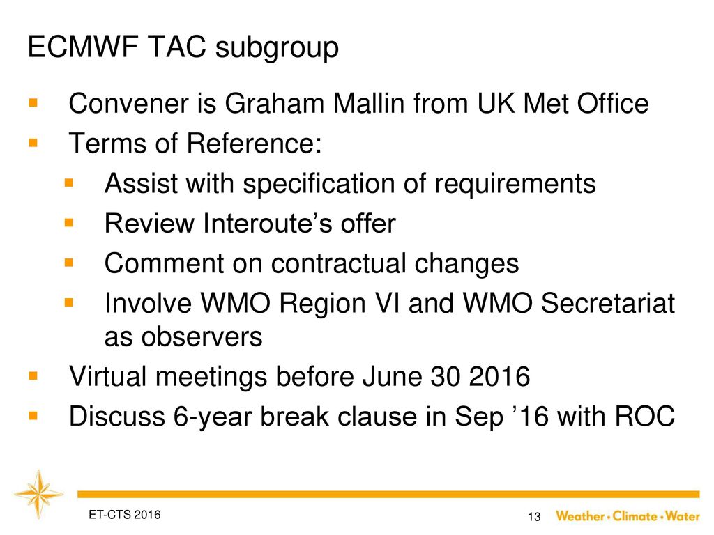 ECMWF TAC subgroup Convener is Graham Mallin from UK Met Office