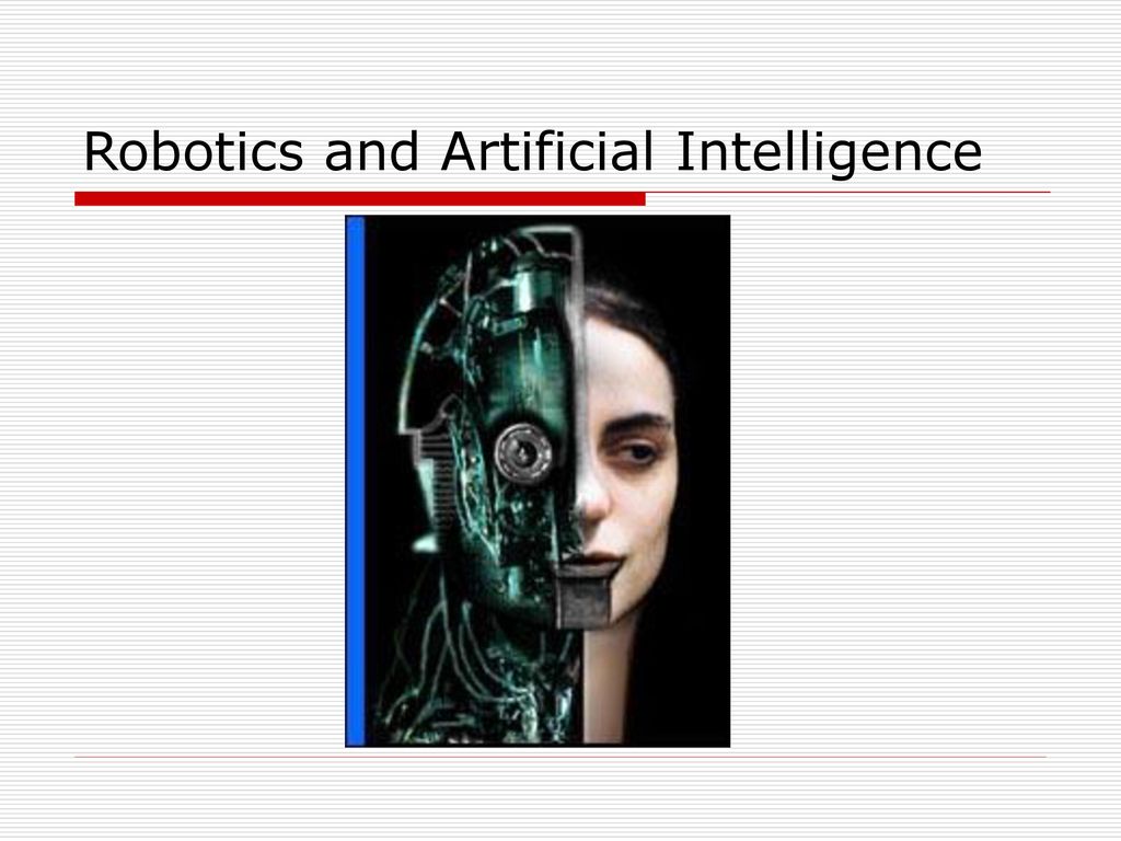 Robotics and Artificial Intelligence - ppt download