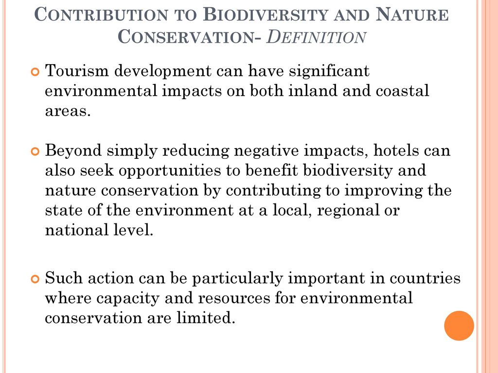 A PRACTICAL GUIDE GOOD PRACTICE: MANAGING ENVIRONMENTAL & SOCIAL ISSUES IN THE ACCOMMODATIONS SECTOR Contribution to Biodiversity & Nature Conservation; - ppt download
