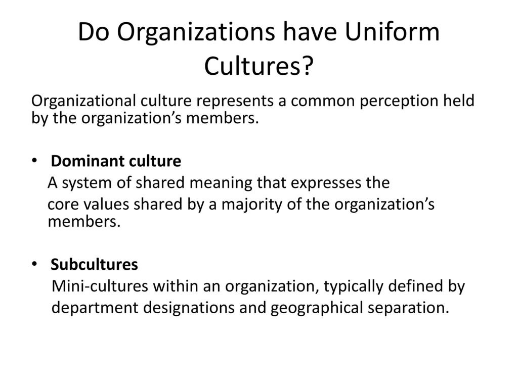Do Organizations have Uniform Cultures