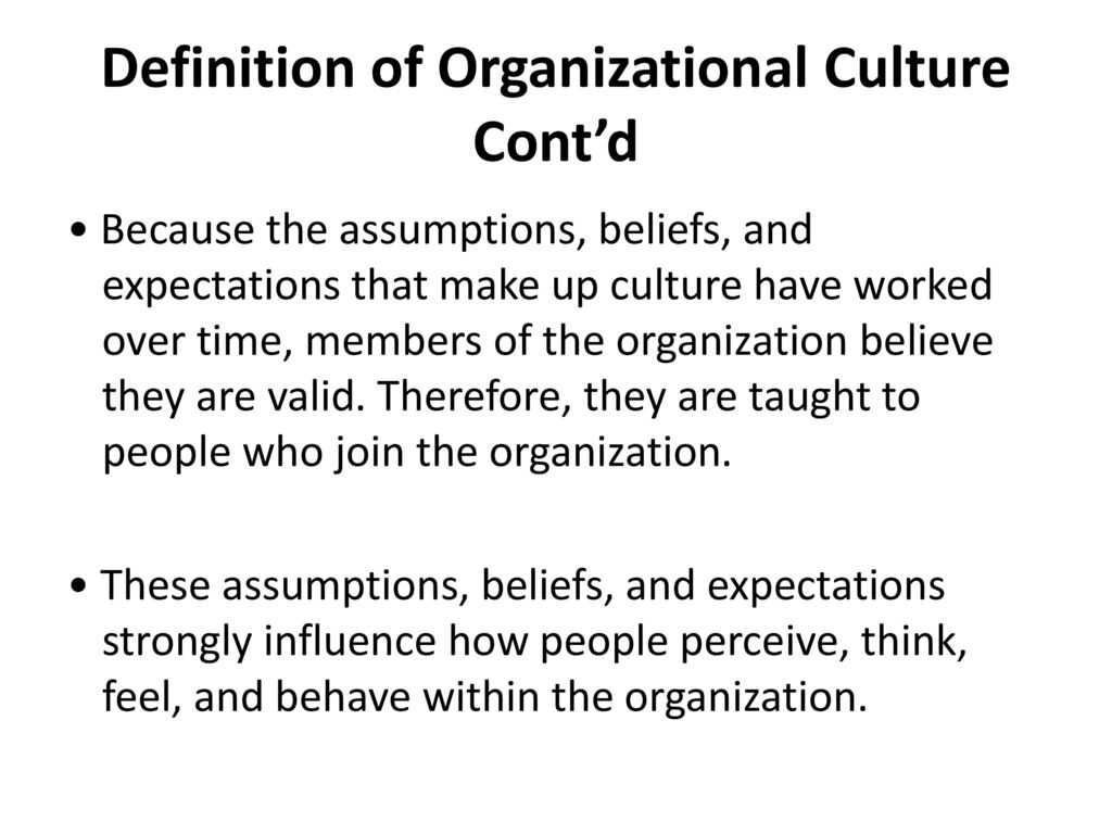 Definition of Organizational Culture Cont’d