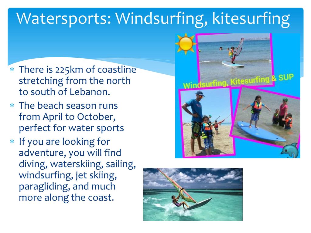 Watersports: Windsurfing, kitesurfing