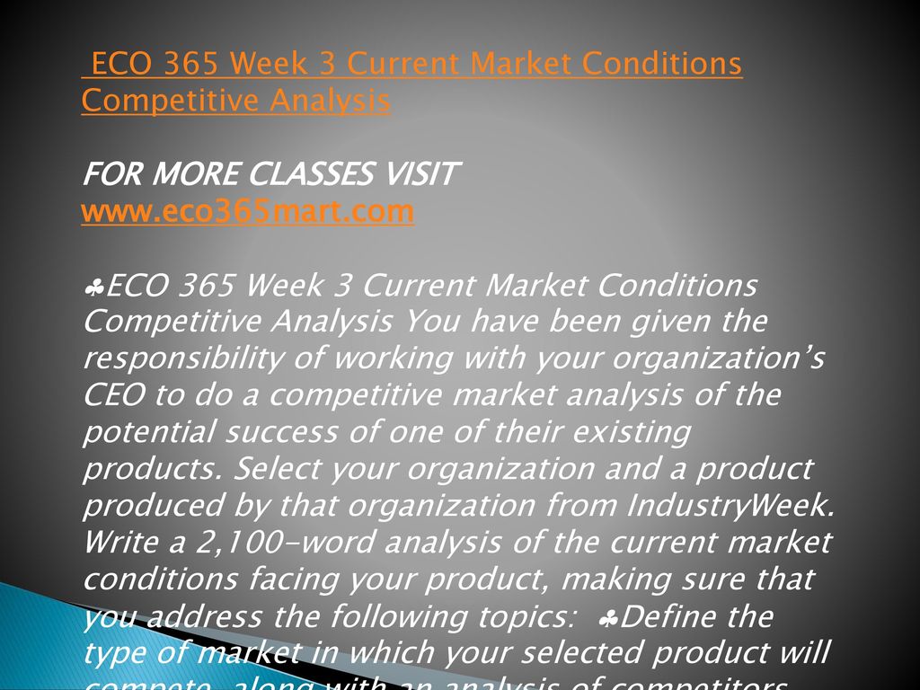 ECO 365 Week 3 Current Market Conditions Competitive Analysis