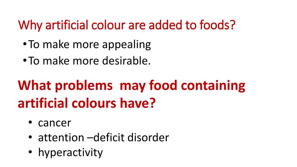 Why artificial colour are added to foods