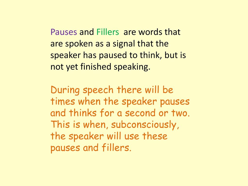 Pauses, Fillers and other hesitations. ppt download