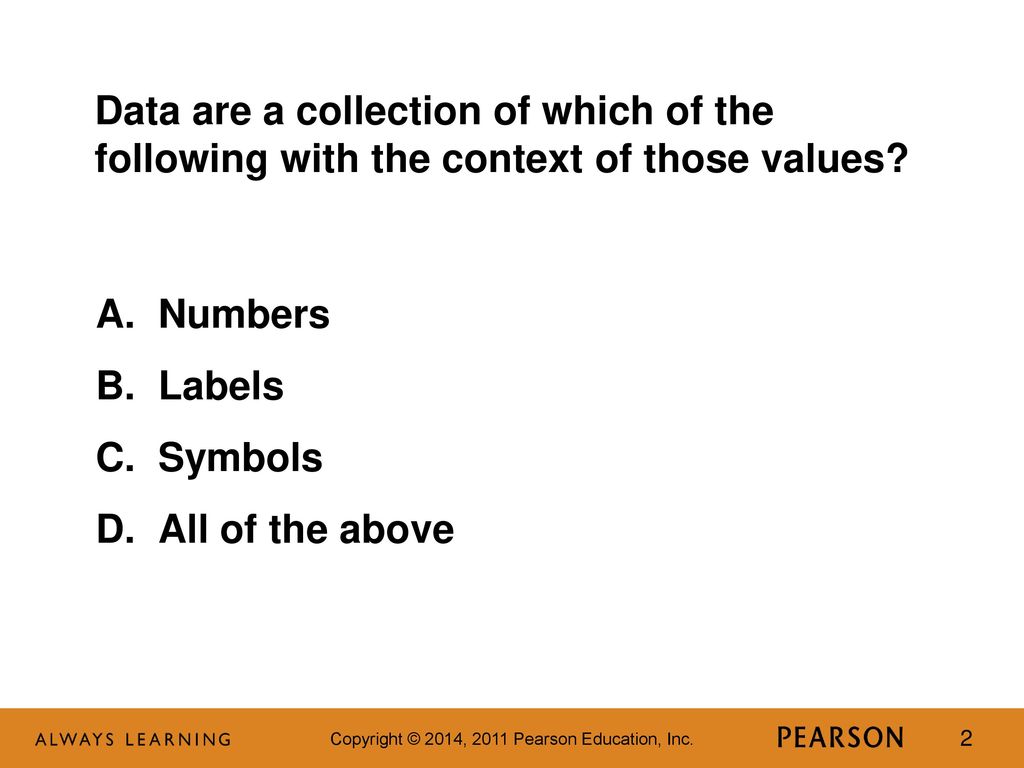 Data are a collection of which of the following with the context of those values