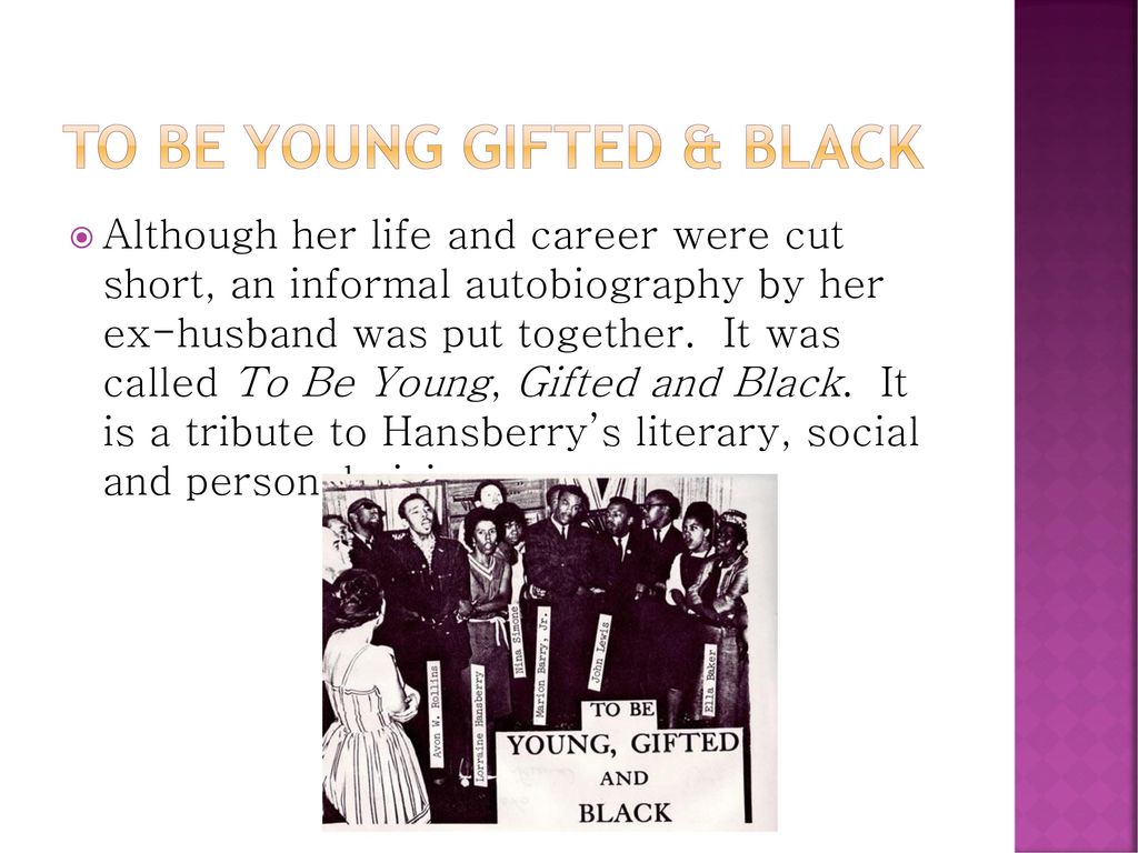 To be young gifted & Black