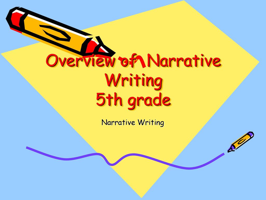 Overview of Narrative Writing 5th grade