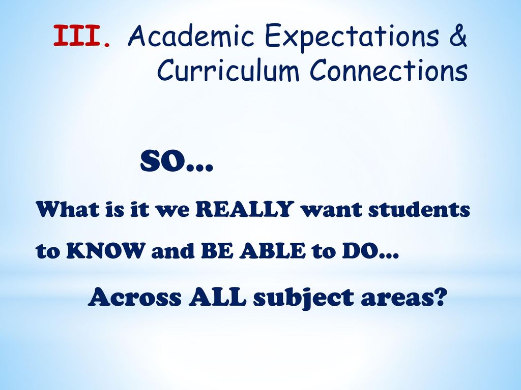 III. Academic Expectations & Curriculum Connections