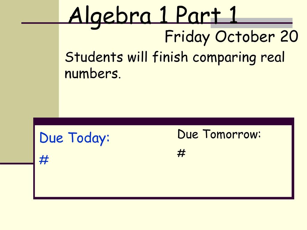 Algebra 1 Part 1 Friday October 20