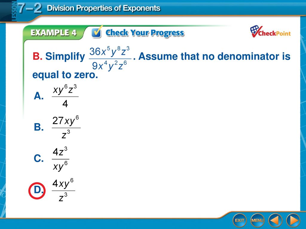 B. Simplify . Assume that no denominator is equal to zero.