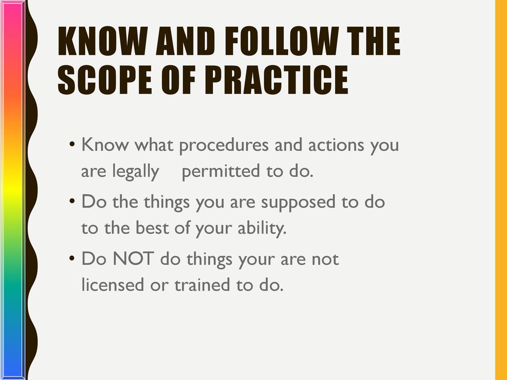 Know and Follow the Scope of Practice
