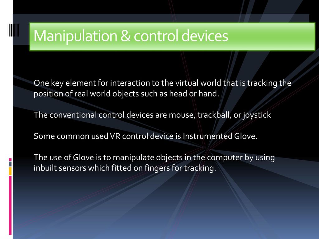 Manipulation & control devices