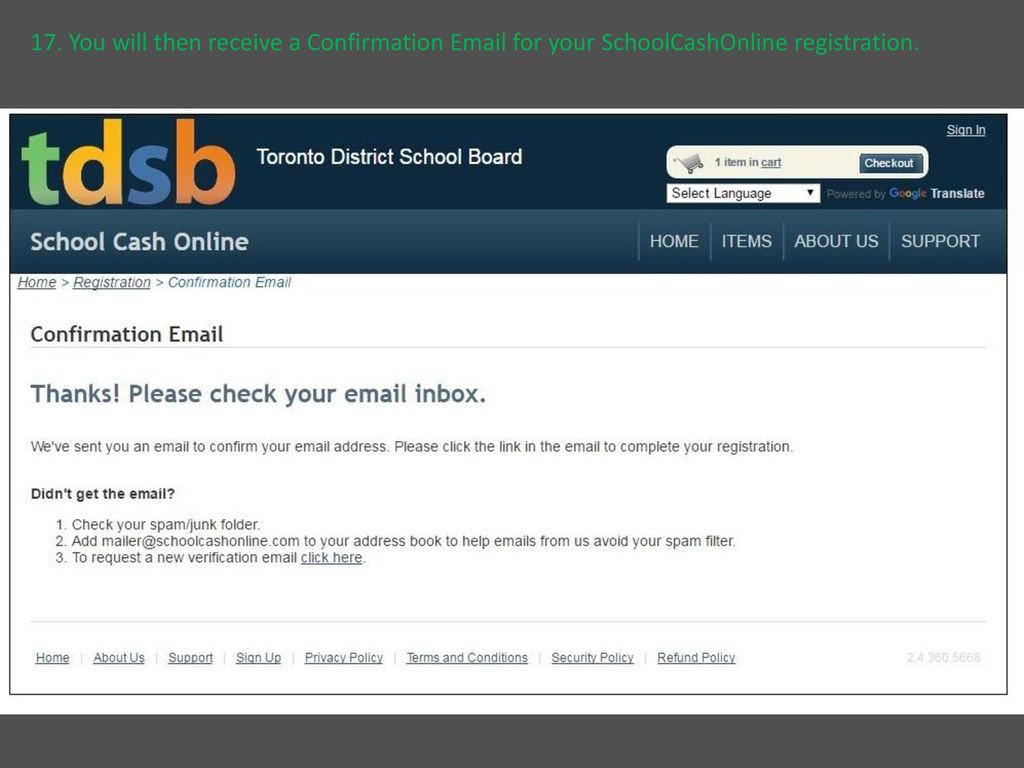 17. You will then receive a Confirmation  for your SchoolCashOnline registration.