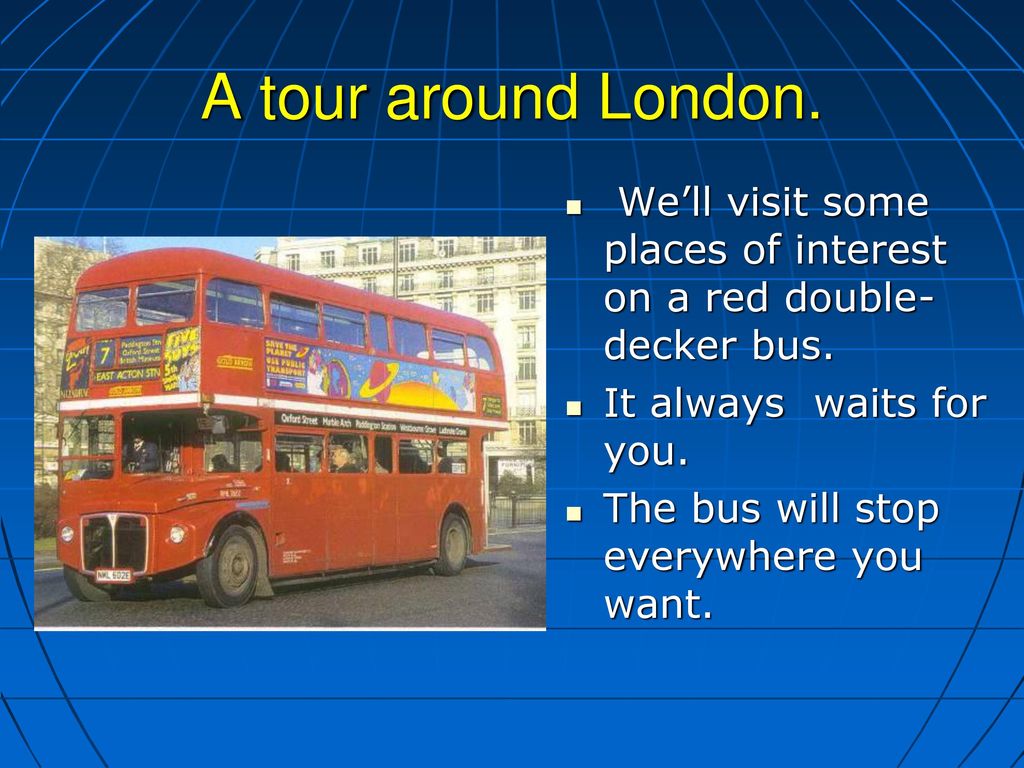 We visit перевод. Презентация на тему London Bus. Достопримечательности Лондона на английском языке. Презентация по английскому на тему Лондон. Лондонские автобусы презентация.