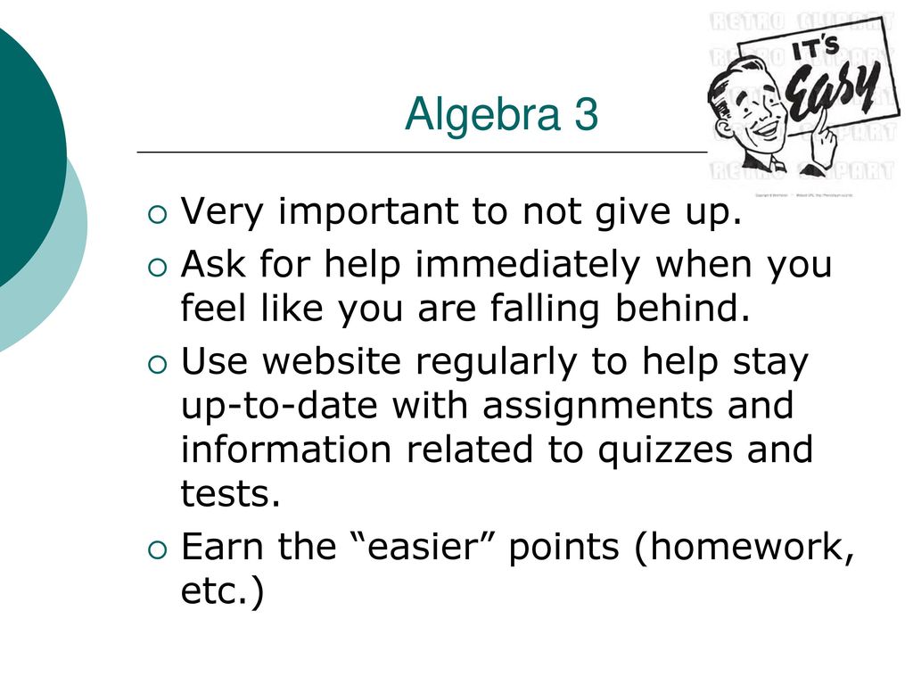 Algebra 3 Very important to not give up.
