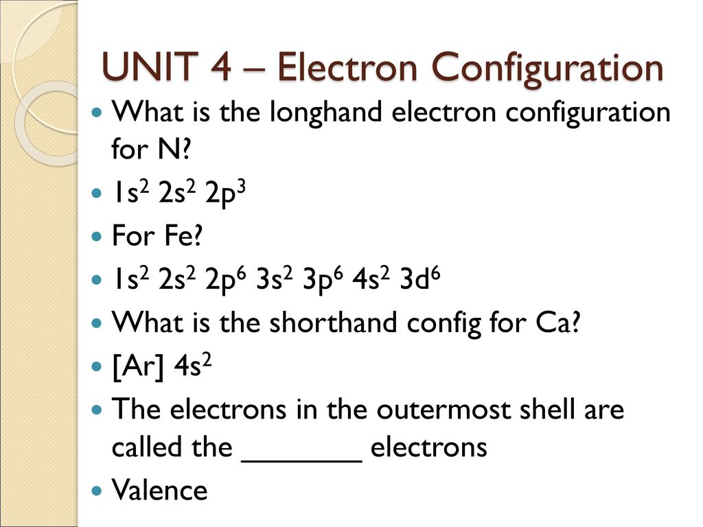 UNIT 4 – Electron Configuration