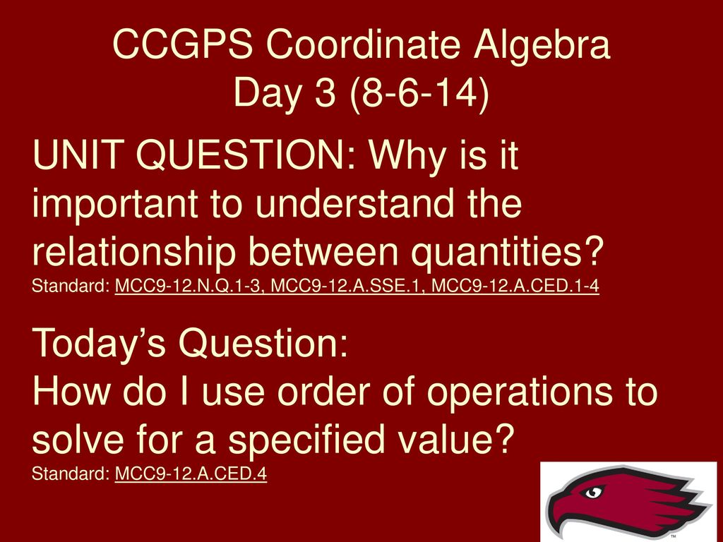 CCGPS Coordinate Algebra Day 3 (8-6-14)
