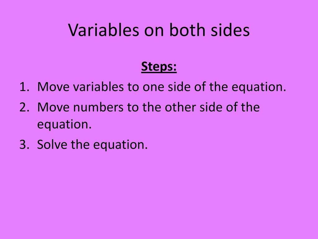 Variables on both sides