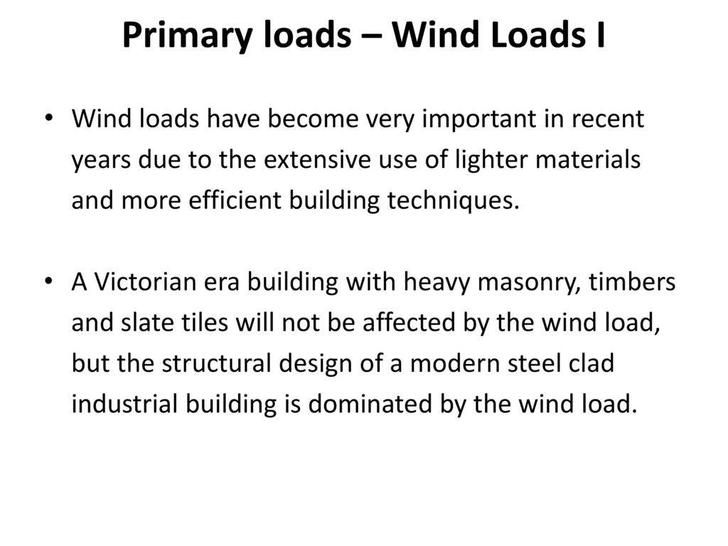 Primary loads – Wind Loads I