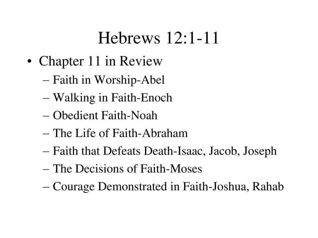 Hebrews 12 1 11 Chapter 11 In Review Faith In Worship Abel Ppt Download hebrews-12-1-11-chapter-11-in-review-faith-in-worship-abel-ppt-download