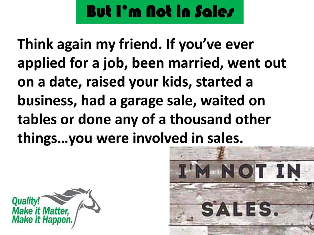 But I’m Not in Sales