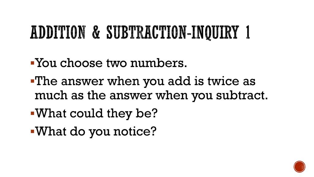 Addition & subtraction-inquiry 1