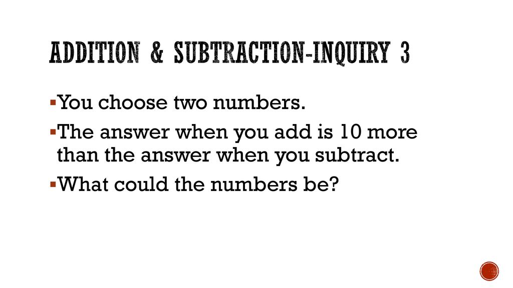 Addition & subtraction-inquiry 3