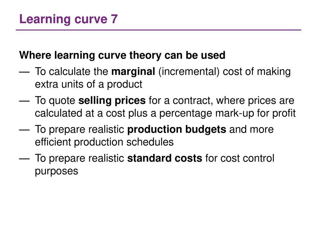 Learning curve 7 Where learning curve theory can be used