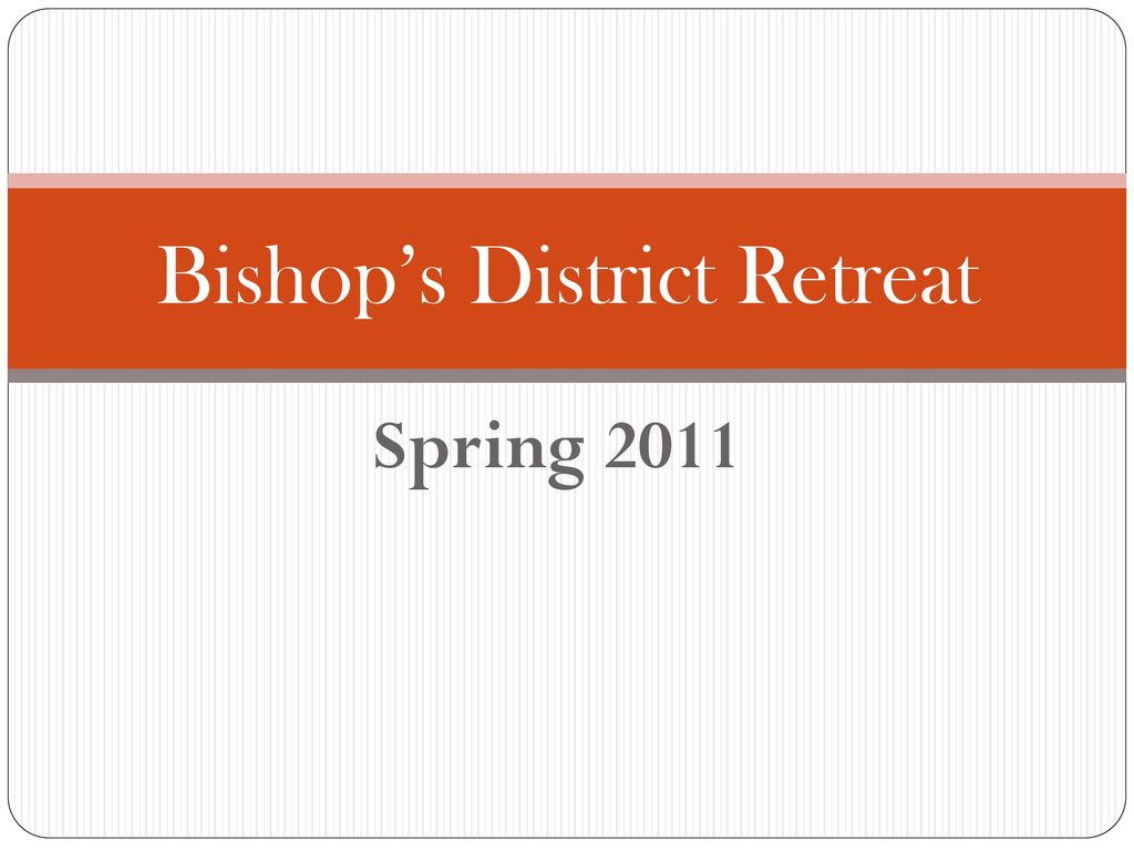 Bishop’s District Retreat