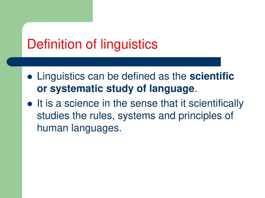 Definition of linguistics
