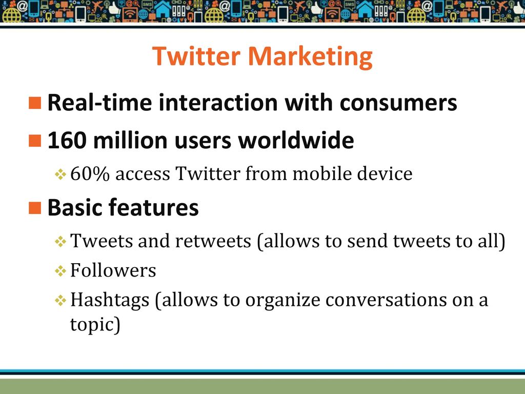 Twitter Marketing Real-time interaction with consumers
