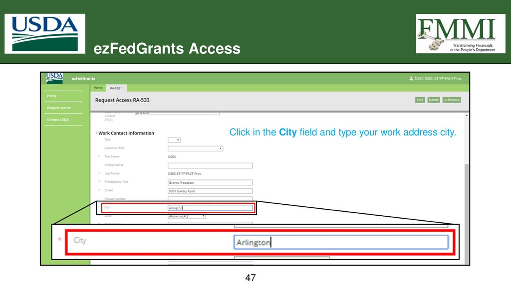 ezFedGrants Access Click in the City field and type your work address city.