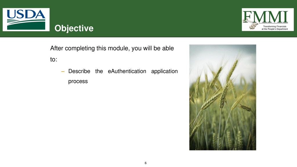 Objective After completing this module, you will be able to: