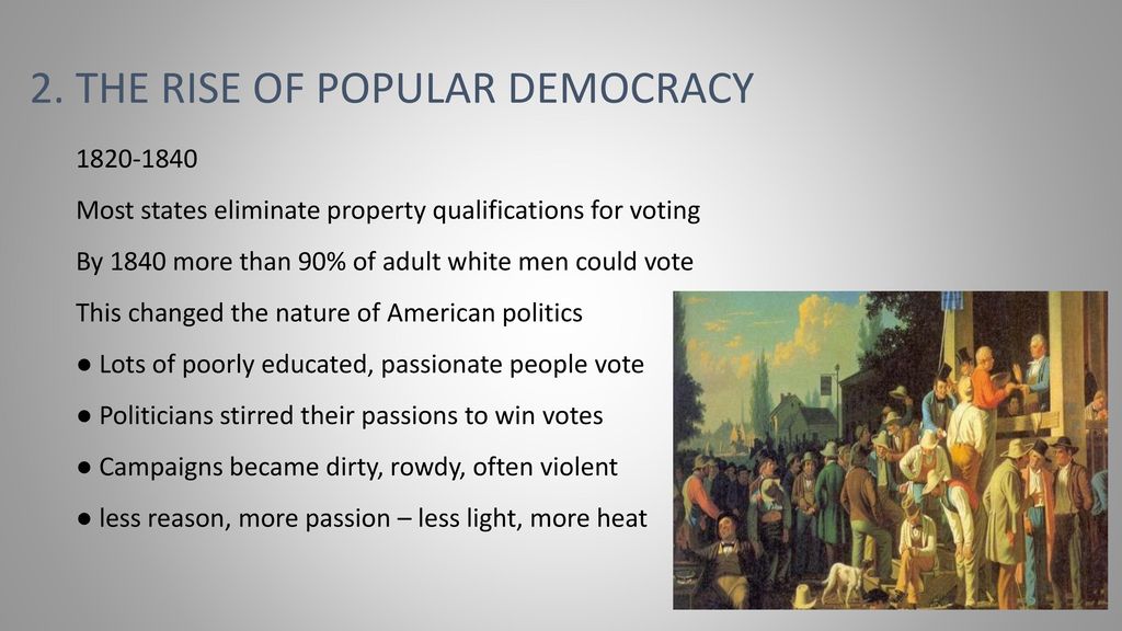 2. The rise of popular democracy