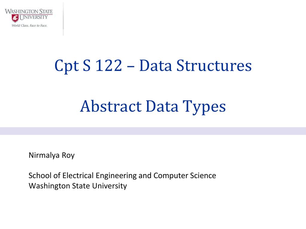 Cpt S 122 Data Structures Abstract Data Types Ppt Download