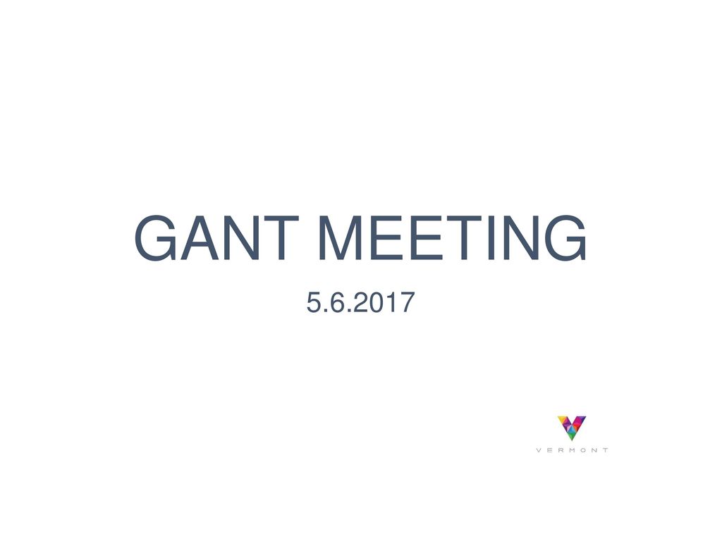 GANT MEETING ppt download