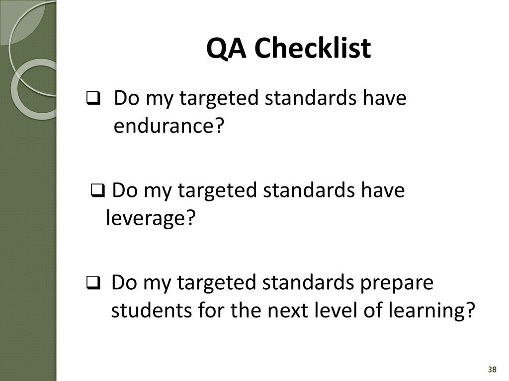 QA Checklist Do my targeted standards have endurance