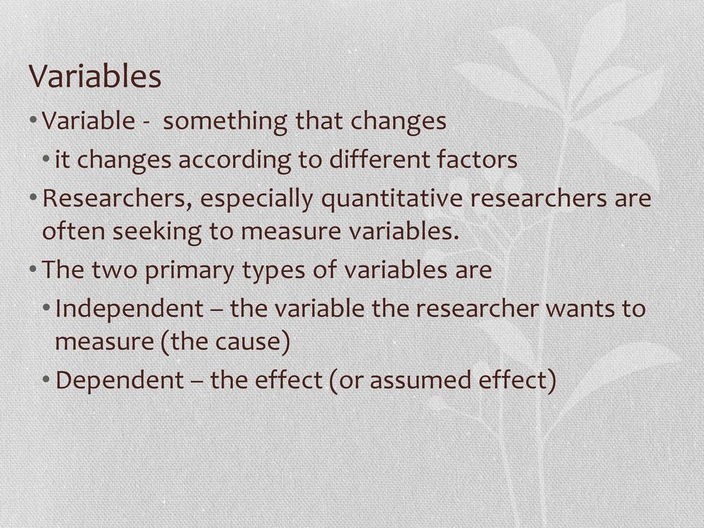 Variables Variable - something that changes