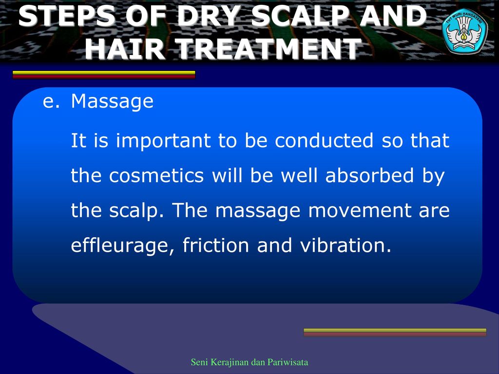 STEPS OF DRY SCALP AND HAIR TREATMENT